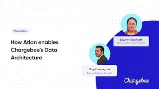 From Data Chaos to Self-Serve Clarity: How Atlan Enables Chargebee's Data Architecture