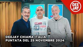 Deejay Chiama Italia - Puntata del 25 novembre 2024 / Ospite Elio