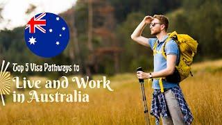 Top Visa Pathways to Live and Work in Australia in 2025 (You Need to Know!)