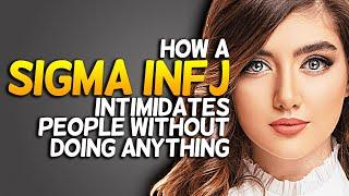 How A Sigma INFJ Intimidates People Without Doing Anything