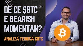 De ce Bitcoin e bearish momentan? Analiză tehnică în care prezint pragurile și structurile pe $BTC