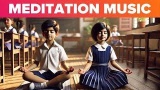 Meditation Music to Help Students Relax and Improve Attention in Class or at Home