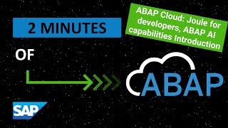 ABAP Cloud: Joule for developers, ABAP AI capabilities Introduction