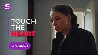 Touch The Heart | Episode 1