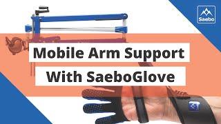 Mobile Arm Support (SaeboMAS) with SaeboGlove