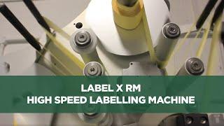 High Speed Labelling Machine Label X RM