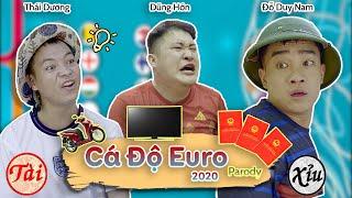 [Nhạc chế] CÁ ĐỘ EURO 2021 Parody | Đỗ Duy Nam, Thái Dương,Dũng Hớn,Chí Huy