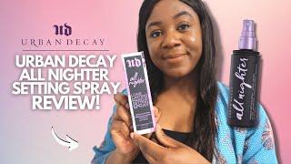 URBAN DECAY ALL NIGHTER SETTING SPRAY 2022 REVIEW! | #DKBReviews #UrbanDecay #AllNighterSettingSpray