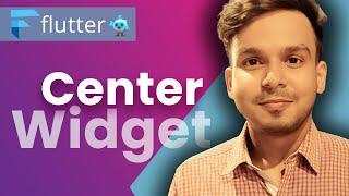 Center Widget in Flutter | Flutter Tutorials in Hindi | #78