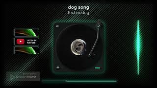 dog song by technodog