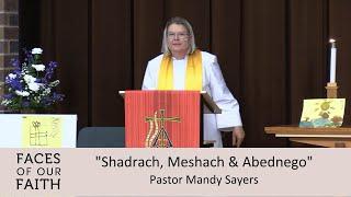 Shadrach, Meshach & Abednego