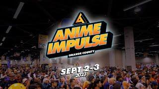 ANIME Impulse OC 2023 Official Recap