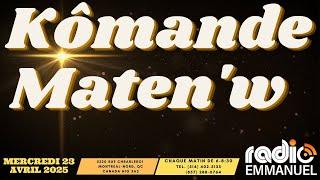 KÒMANDE MATEN'W | PIERRE BINSE ROCHE | RADIO EMMANUEL