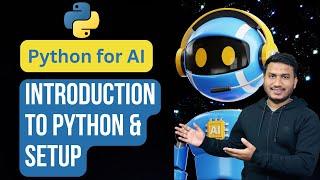 Introduction to Python Programming & Setup | Python for AI #1