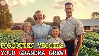 25 Forgotten Vegetables That Grandparents Grew to Survive the Great Depression!