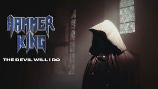 HAMMER KING - The Devil Will I Do (Official Video) | Napalm Records