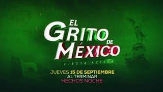 Azteca Uno • Promo: "El Grito De México Fiesta Azteca" Día De La Independencia - (2022)