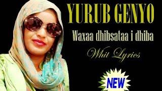 Somali Lyrics - Song - Waxaad dhibsataa i dhiba - Yurub Geenyo