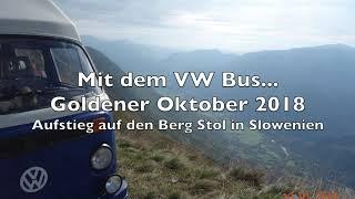 Mit dem VW Bus... Auf den Der Stol (Slowenien)