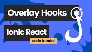 Using overlay hooks in Ionic React to display overlay components