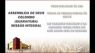 Culto de Domingo Assembleia de Deus Colombo Missão Integral 27 10 2019