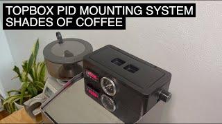 TopBox PID Mount by Shades of Coffee - Gaggia Classic Mod Review