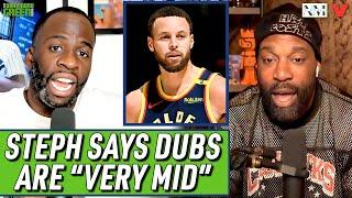 Draymond reacts to Steph Curry calling the Warriors "very mid" | Draymond Green & Baron Davis