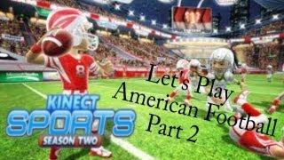 Let's Play: Kinect Sports Season 2 - American Football Part 2