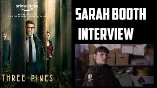 Sarah Booth Interview - Three Pines (Prime Video)