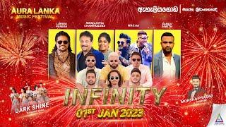  Aura Lanka Music Festival 2022 - ඇහැලියගොඩ ප්‍රසංග මාලාව | 01 - 01 - 2023 Infinity