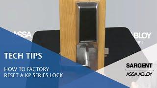 How to Factory Reset a KP Series Lock - Technical Product Support