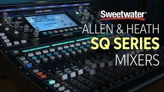 Allen & Heath SQ Series Mixers Overview