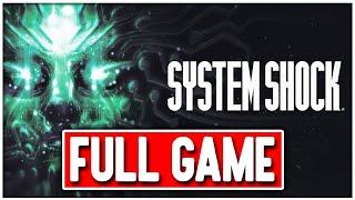 SYSTEM SHOCK REMAKE Gameplay Walkthrough FULL GAME - No Commentary