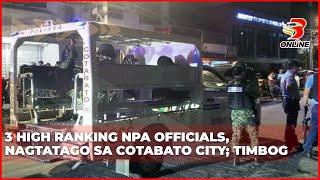 3 high ranking NPA officials, nagtatago sa Cotabato City; timbog