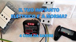 Il tuo impianto elettrico è a norma? 4 cose da sapere