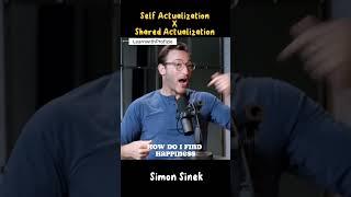 What is shared actualization? | Simon Sinek #inspire #success #teamwork #leadership