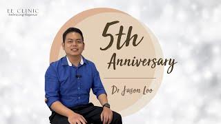 EE Clinic 5th Anniversary | Dr Jason Loo