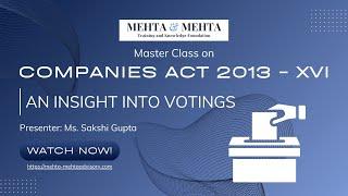 Companies Act, 2013 - XVI: An insight into Votings