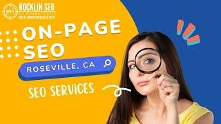 On-Page SEO Roseville | Roseville SEO Services | sites.google.com/view/rocklin-seo/