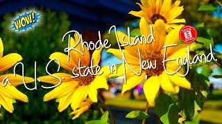 Rhode Island, a U.S. state in New England.