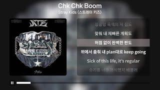 Stray Kids (스트레이 키즈) - Chk Chk Boom(칙칙붐) [가사 | Lyrics]