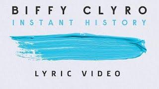Biffy Clyro - Instant History (LYRICS)