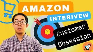 Amazon "Customer Obsession" Interview Lesson (Questions & Answers): Leadership Principle