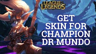 How to Get Skin For Champion Dr Mundo in League of Legends (2024)