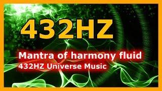 Mantra of harmony fluid | 432Hz Universe Music | Mystic Meditation Music For Harmony Fluid