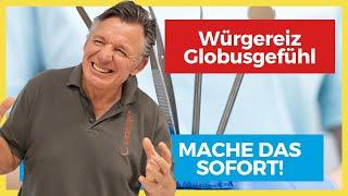 Würgereiz  Du hast einen Kloß im Hals? Mache das sofort!