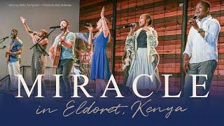 Miracle in Eldoret, Kenya | Calvary Chapel Eldoret | Ep. 2