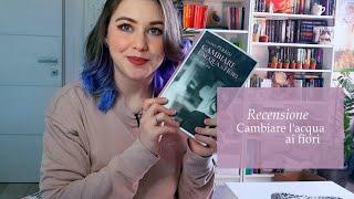 Recensione: Cambiare l'acqua ai fiori di Valérie Perrin | Libri, Sogni e Realtà