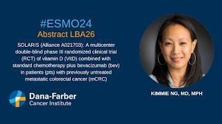 ESMO24: Kimmie Ng, MD, MPH Vitamin D in Colorectal Cancer | Dana-Farber Cancer Institute