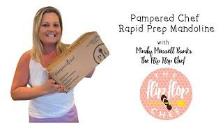 Rapid Prep Mandoline from Pampered Chef with The Flip Flop Chef!